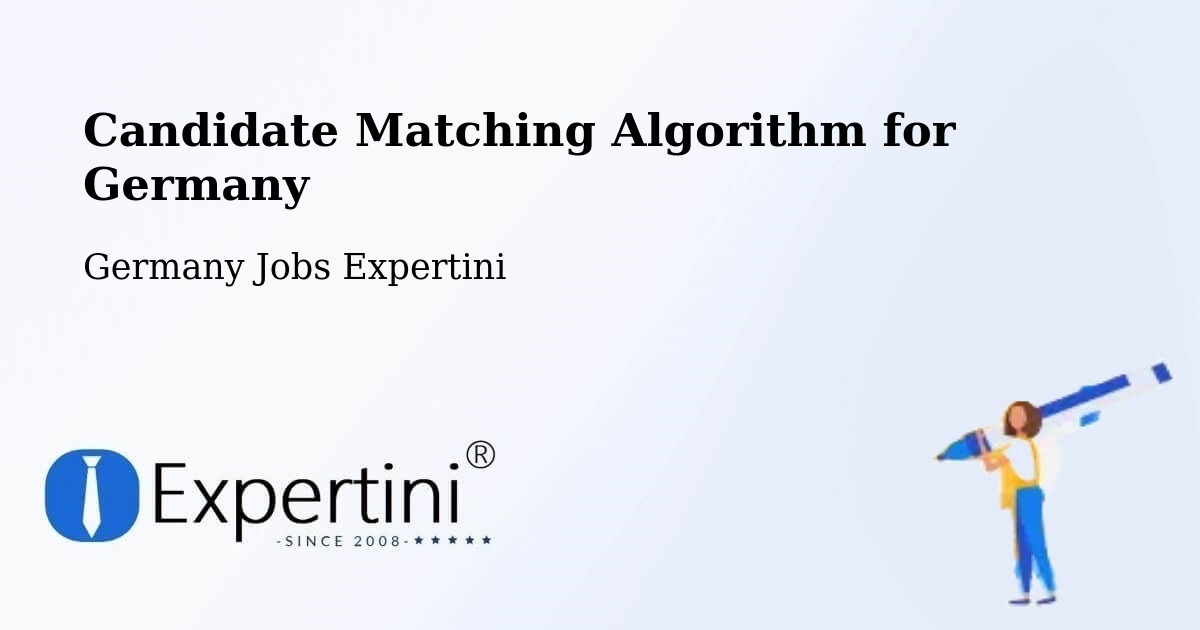 Candidate Matching Algorithm Overview – Selent - Germany Jobs Expertini